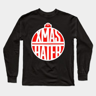 X-mas Hater Long Sleeve T-Shirt